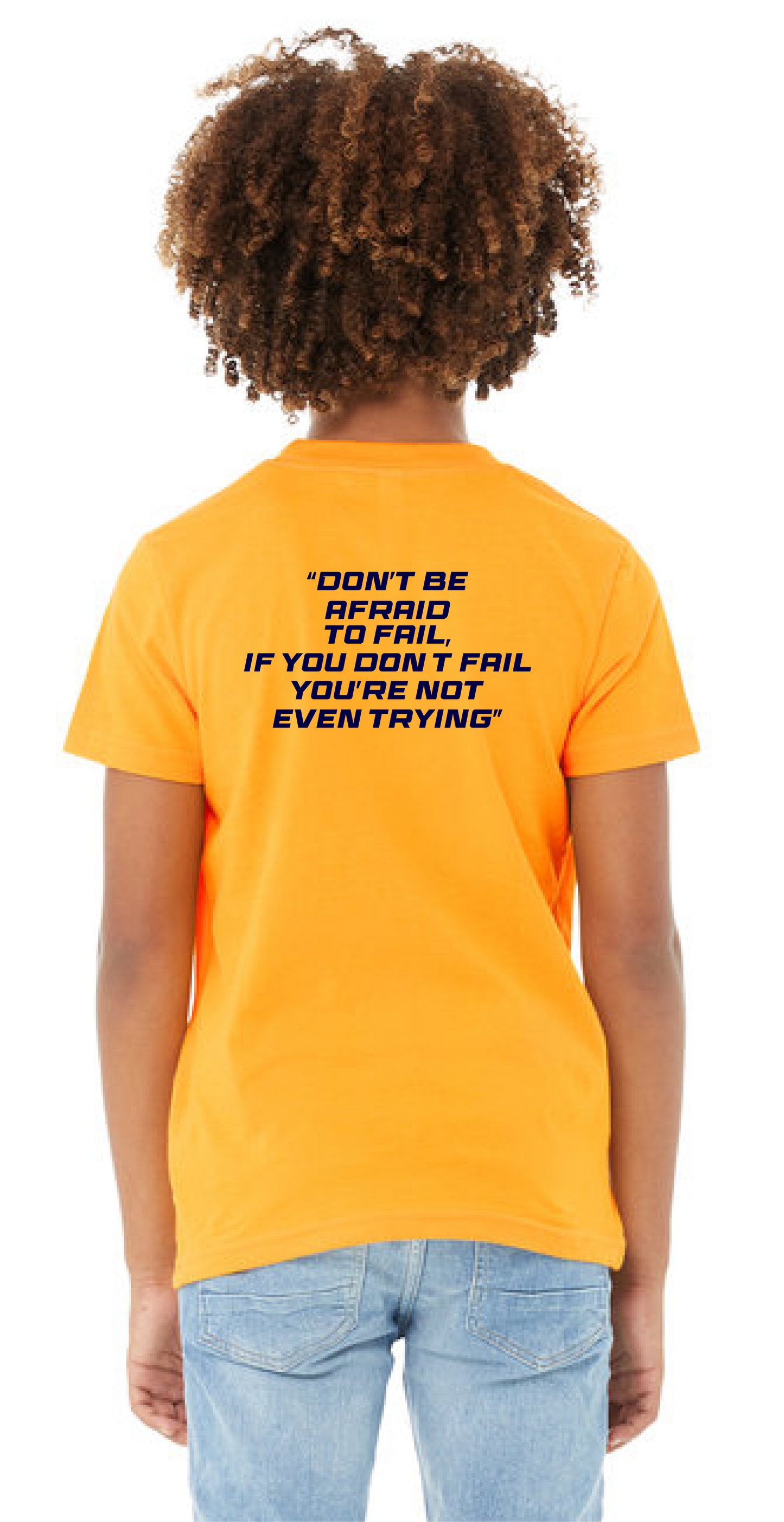 Limited First Edition - DON'T BE AFRAID TO FAIL – Youth Tee