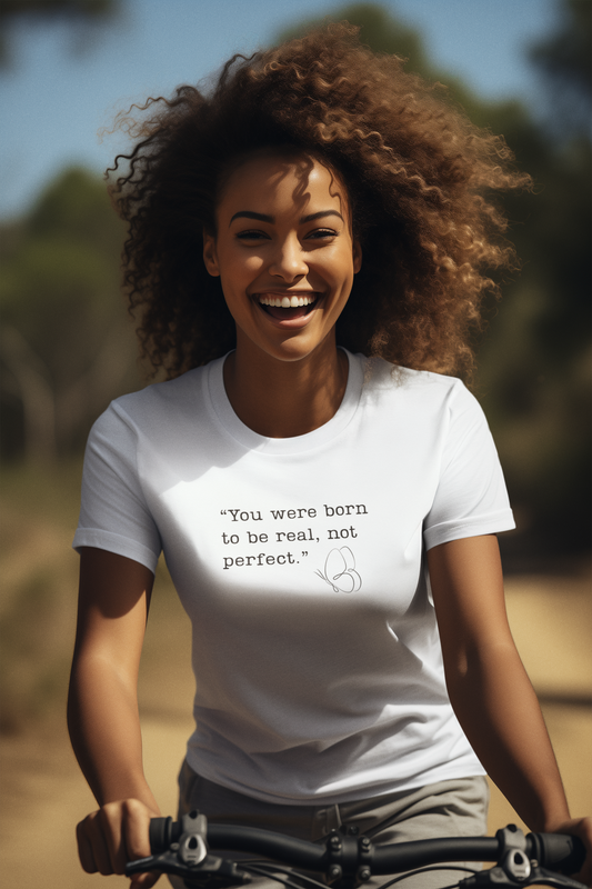 “Be Real, Not Perfect” – Women’s Tee | Inspire Collection
