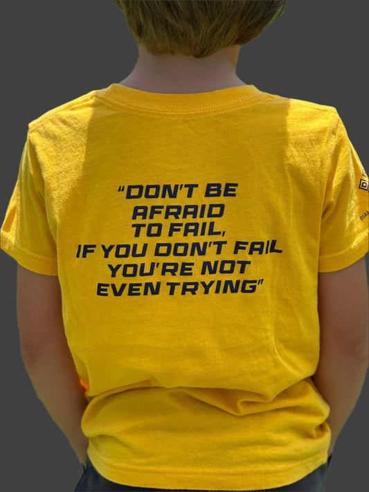 Limited First Edition - DON'T BE AFRAID TO FAIL – Youth Tee